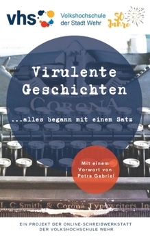 Paperback Virulente Geschichten: ...alles begann mir einem Satz [German] Book