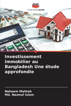 Investissement immobilier au Bangladesh Une étude approfondie