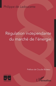 Paperback Régulation indépendante du marché de l'énergie [French] Book