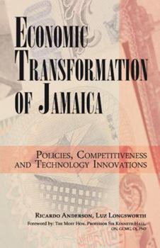 Hardcover Economic Transformation of Jamaica: Policies, Competitiveness and Technology Innovations Book