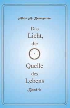 Paperback Das Licht, die Quelle des Lebens - Band 51 [German] Book
