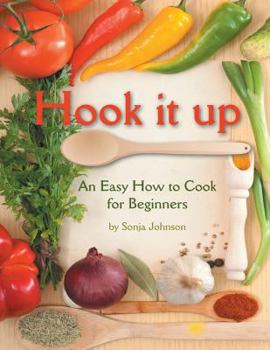 Paperback Hook It Up: An Easy How to Cook for Beginners Book