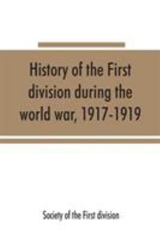 Paperback History of the First division during the world war, 1917-1919 Book