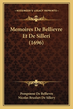 Paperback Memoires De Bellievre Et De Silleri (1696) [French] Book