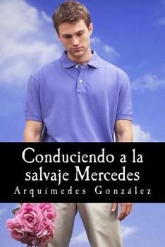 Paperback Conduciendo a la salvaje Mercedes [Spanish] Book