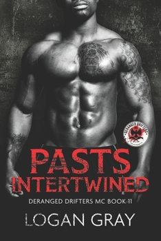 Paperback Pasts Intertwined: Deranged Drifters MC Book 11 Book