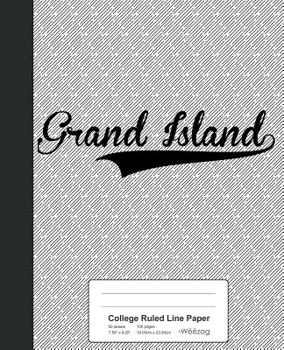 Paperback College Ruled Line Paper: GRAND ISLAND Notebook Book