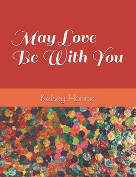 Paperback May Love Be With You Book
