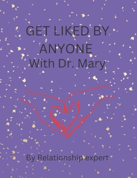 Paperback Get liked by anyone: With Dr. Mary [Large Print] Book