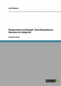 Paperback Kooperation und Kampf - Zwei Rezeptionen Darwins im Vergleich [German] Book