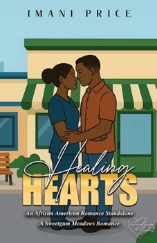 Healing Hearts: An African-American Romance Standalone (A Sweetgum Meadows Romance)