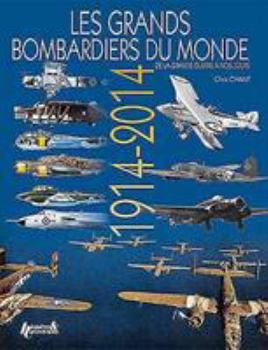 Paperback Les Grands Bombardiers Du Monde: 1914-2014 [French] Book