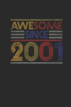 Paperback Awesome Since 2001: Small Lined Notebook - Birthday Gift or Anniversary Gift Idea Book