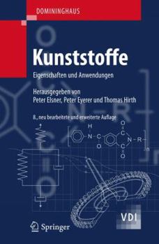 Hardcover Domininghaus - Kunststoffe: Eigenschaften Und Anwendungen [German] Book