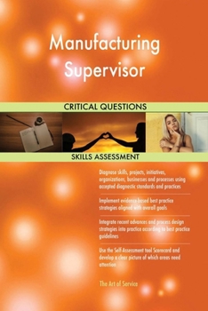 Paperback Manufacturing Supervisor Critical Questions Skills Assessment Book