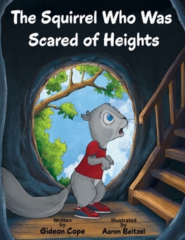 Paperback The Squirrel Who Was Scared of Heights Book