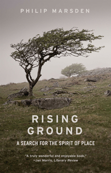 Hardcover Rising Ground: A Search for the Spirit of Place Book