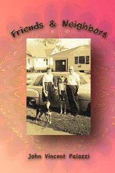 Paperback Friends & Neighbors: Poems about real and imagined people you may know, or not Book