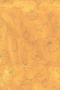Notebook: 150 Thin-Lined Pages, Great for Students, Teachers, Professors, Dreamers, and Anyone Who Writes, Sketched Pumpkins on Textured Orange Cover