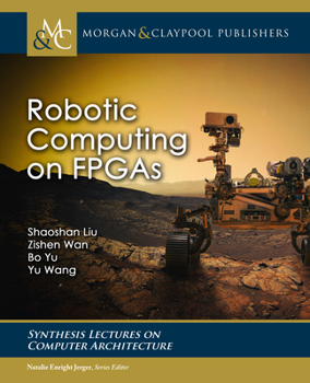 Paperback Robotic Computing on FPGAs Book