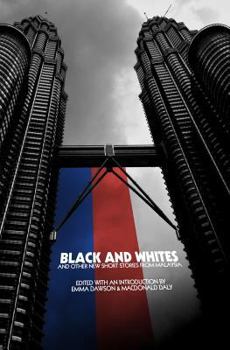 Paperback Black and Whites and other new short stories from Malaysia Book