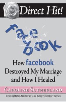 Paperback Direct Hit!: How Facebook Destroyed My Marriage and How I Healed Book