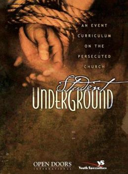 Paperback Student Underground: An Event Curriculum on the Persecuted Church [With Leader's Guide] Book