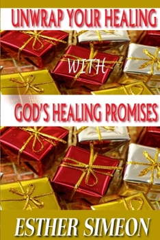 Paperback Unwrap Your Healing with God's Healing Promises Book