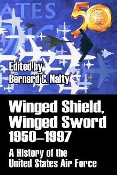 Paperback Winged Shield, Winged Sword 1950-1997: A History of the United States Air Force Book