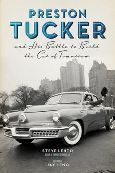 Paperback Preston Tucker and His Battle to Build the Car of Tomorrow Book