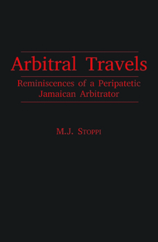 Paperback Arbitral Travels: Reminiscences of a Peripatetic Jamaican Arbitrator Book