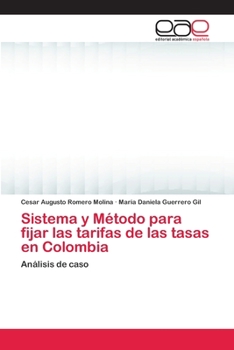 Paperback Sistema y Método para fijar las tarifas de las tasas en Colombia [Spanish] Book