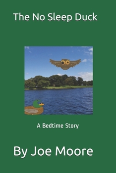 Paperback The No Sleep Duck: A Bedtime Story Book
