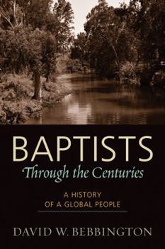 Paperback Baptists Through the Centuries: A History of a Global People Book