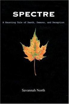 Paperback Spectre: A Haunting Tale of Death, Demons, and Deception Book