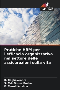 Pratiche HRM per l'efficacia organizzativa nel settore delle assicurazioni sulla vita (Italian Edition)