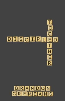 Paperback Discipled Together: Eight Principles of Discipleship Book
