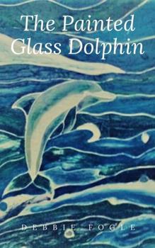 Paperback The Painted Glass Dolphin Book