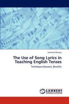 Paperback The Use of Song Lyrics in Teaching English Tenses Book