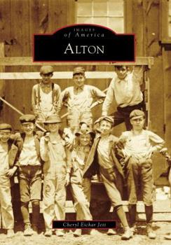 Alton - Book  of the Images of America: Illinois