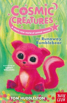 Hardcover Cosmic Creatures: The Runaway Rumblebear Book