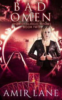 Bad Omen - Book #2 of the Morrighan House Witches