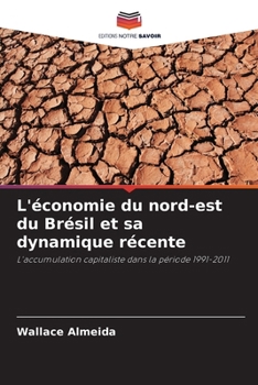 Paperback L'économie du nord-est du Brésil et sa dynamique récente [French] Book