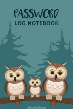 Password Log Notebook: Owl Password Log Book ; Alphabetical Tabs Password Logbook For Old People ; Offline Password Keeper Vault ; Offline Password ... Book ; Simple Password Keeper Organizer