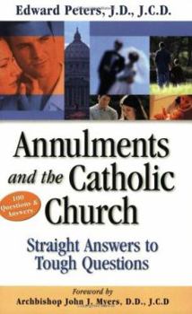 Paperback Annulments & the Catholic Church: Straight Answers to Tough Questions Book