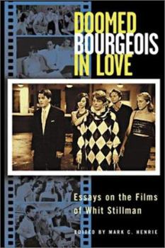 Paperback Doomed Bourgeois in Love: Essays on the Films of Whit Stillman Book