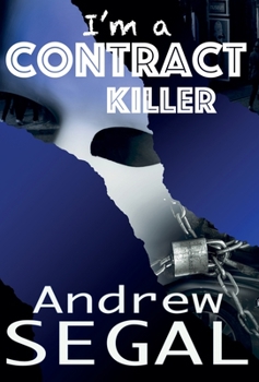 Hardcover i'm a Contract Killer: Murderous, Explosive, Deviant [Large Print] Book
