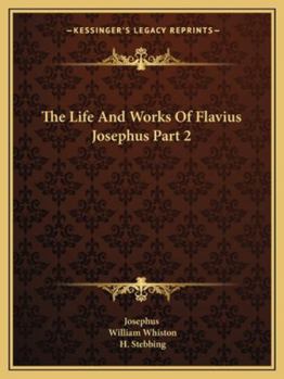 Paperback The Life And Works Of Flavius Josephus Part 2 Book