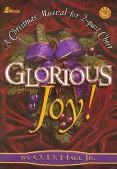 Paperback Glorious Joy!: A Christmas Musical for Two-Part Choir Book