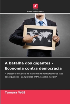 Paperback A batalha dos gigantes - Economia contra democracia [Portuguese] Book